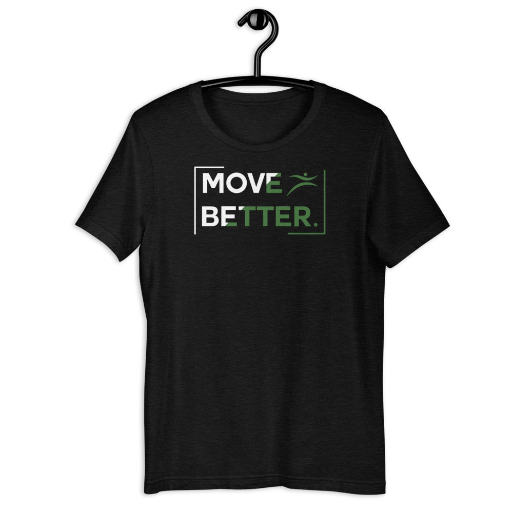 Move Better | Short-Sleeve Unisex T-Shirt