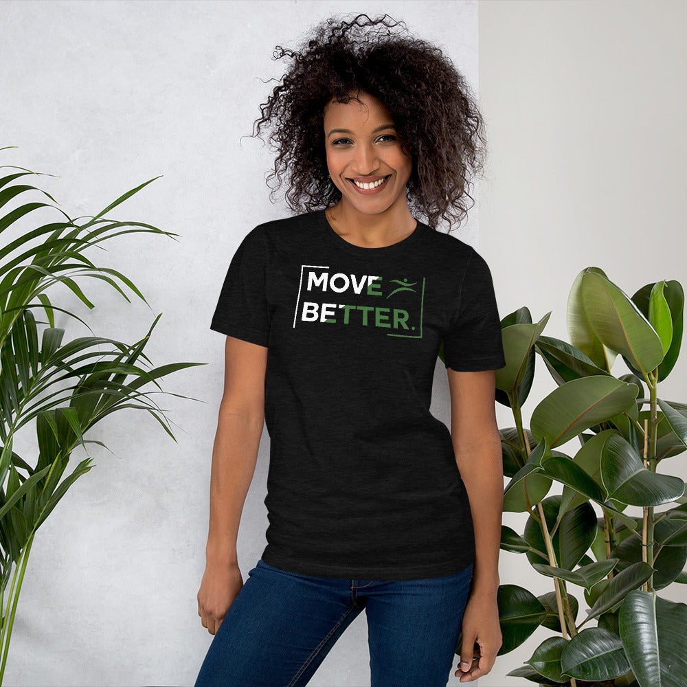 Move Better | Short-Sleeve Unisex T-Shirt